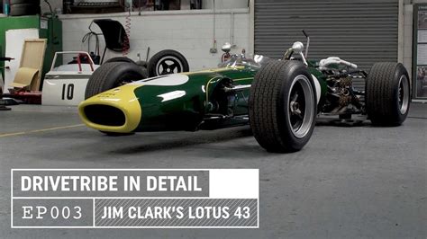 Remembering Jim Clark And The Lotus 43 Drivetribe In Detail Episode