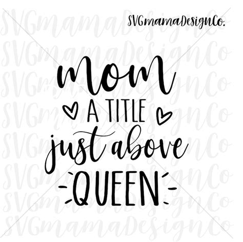 Mom A Title Just Above Queen Svg Vector Image Cut File For Etsy