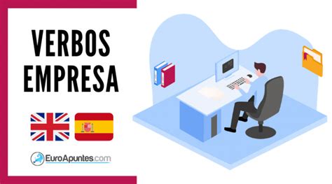 16 Verbos Empresa Inglés Español Euroapuntes