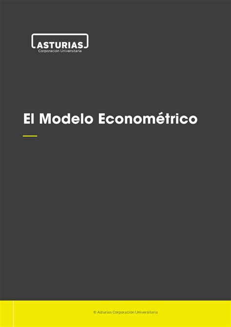 Econometria Modelos Econométricos 1 El Modelo Econométrico — © Ast