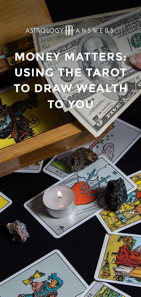 Money Matters Using The Tarot To Draw Wealth To You Astrology