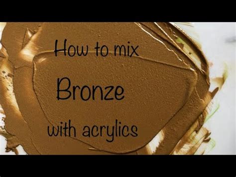 How To Make Bronze Color Acrylics Color Mixing Tutorial 17 YouTube