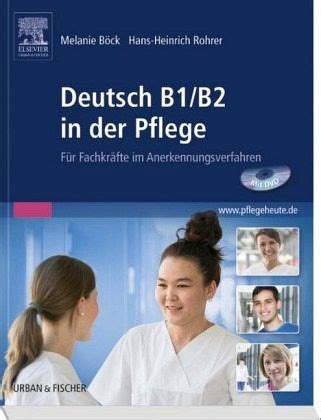 Check spelling or type a new query. Deutsch B1/B2 in der Pflege von Melanie Böck; Hans-Heinrich Rohrer - Buch - bücher.de
