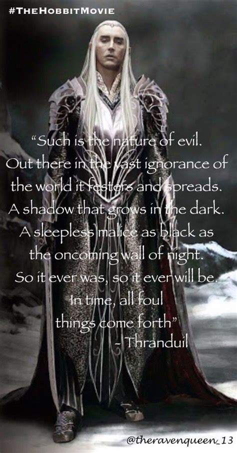 Such Is The Nature Of Evil Thranduil The Hobbit Jrr Tolkien The