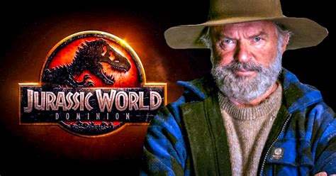 Sam Neill Teases A Six Hour Version Of Jurassic World 3 Laptrinhx News