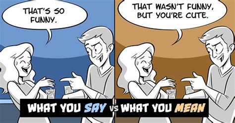 what you say while flirting vs what you mean flirting quotes flirting quotes funny flirting