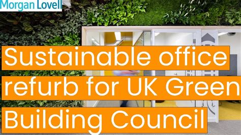 The Sustainable Office Refurbishment For The Uk Green Building Council