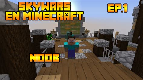 Skywars Minecraft Ep1 El Pro Y El Noob Youtube