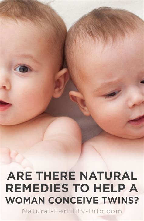 Are There Natural Remedies To Help A Woman Conceive Twins How To