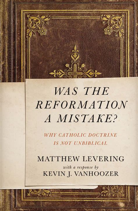 Was The Reformation A Mistake Zondervan Academic