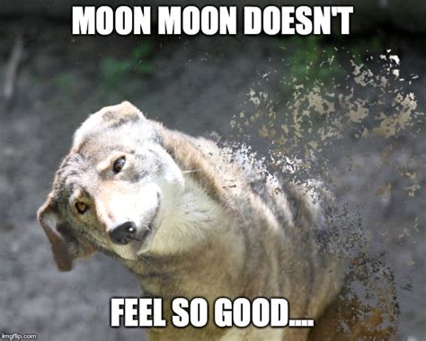 Moon Dont Feel So Good Memes Imgflip