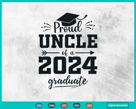 Proud Uncle Class Of 2024 Senior Graduate Fathers Day 24 Grad Svg