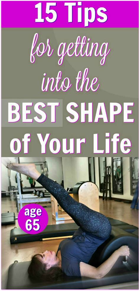 15 Tips For Getting Into The Best Shape Of Your Life Workout For