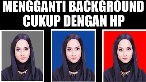 CARA MERUBAH BACKGROUND FOTO - YouTube