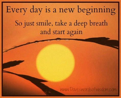Everyday Is A New Beginning Good Morning Quotes New Beginnings Just