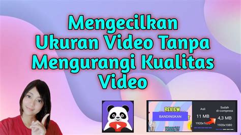 Mengecilkan Ukuran Video Tanpa Mengurangi Kualitas Reduce Video File Size Without Losing