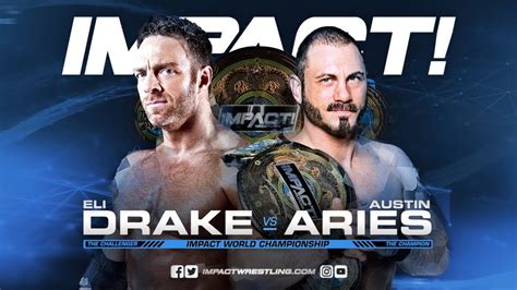 Impact Wrestling 1522018 Austin Aries Vs Eli Drake Impact World