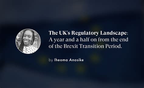 The Uks Regulatory Landscape 18 Months After The End Of The Brexit