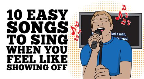 10 Easy Songs To Sing When You Feel Like Showing Off