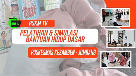 Pelatihan & Simulasi Bantuan Hidup Dasar Puskesmas Kesamben Jombang