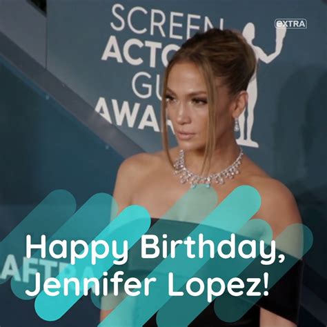 Extra Happy Birthday Jennifer Lopez