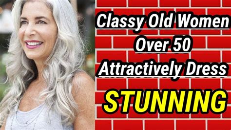 Classy Old Woman Over 50 Attractively Dressed Stunning Youtube