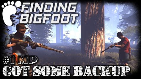 Finding Bigfoot Got Some Backup Ep1 Multiplayer Lets Play