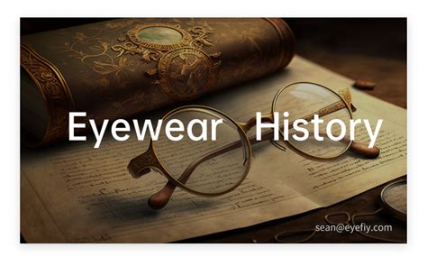 A Journey Through Time The Fascinating History Of Eyeglasses