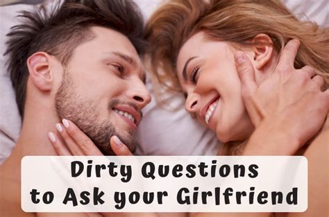 539 Dirty Questions To Ask Your Girlfriend To Spice It Up