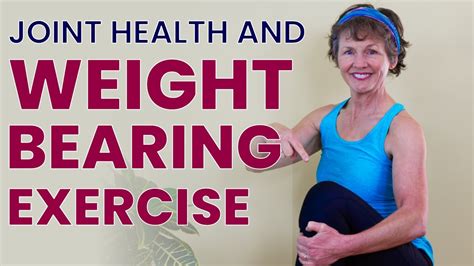 Weight Bearing Exercises And Joint Health Youtube
