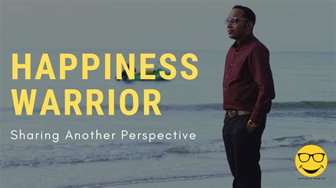 The Happiness Warrior