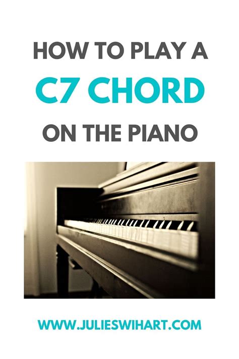 How To Play A C7 Chord On The Piano Piano Piano Chords Chart Learn