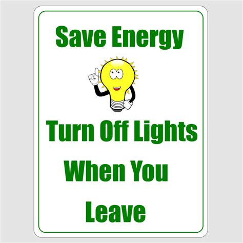 Save Energy Turn Off Lights When You Leave Sign