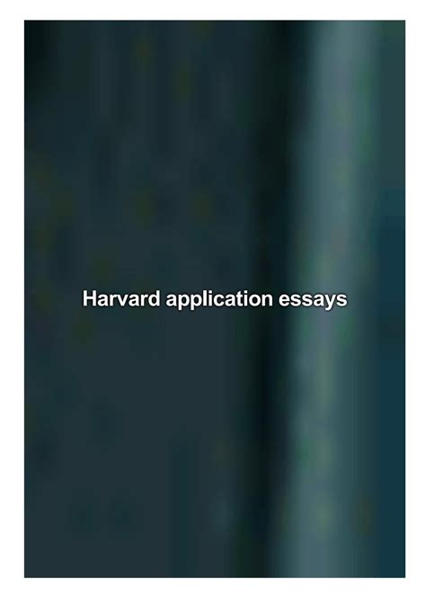 College Essay 10 Successful Harvard Application Essays