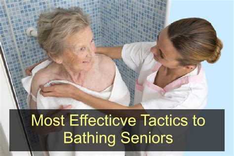 Most Effective Tactics To Bathing Seniors Home With Help