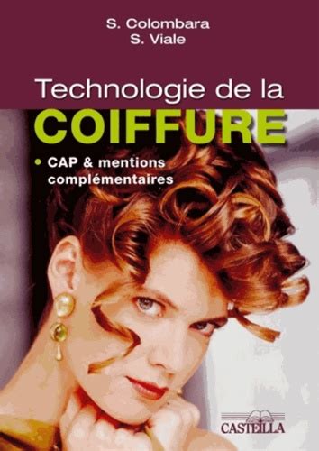 Les 15 semaines minimum en. Technologie de la coiffure CAP & mentions... de Simone Viale - Livre - Decitre