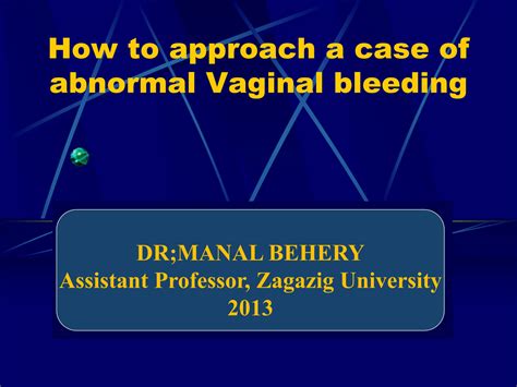 Solution How To Apprach A Case Of Abnormal Vaginal Bleeding Medicine