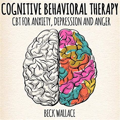 Cognitive Behavioral Therapy Cbt For Anxiety Depression And Anger