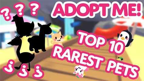 Top Rarest Pets Adopt Me On Roblox Youtube