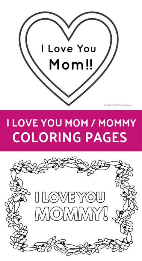 Free Printable "I Love You, Mom" Coloring Pages - What Mommy Does