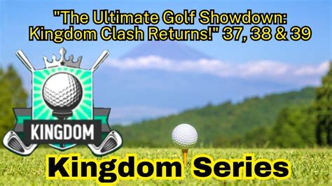 "The Ultimate Golf Showdown: Kingdom Clash - One News Page VIDEO