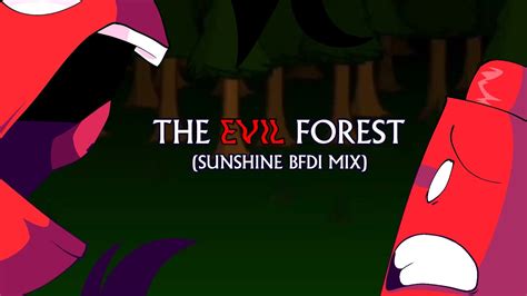 The Evil Forest Sunshine Bfdi Mix Flp Youtube