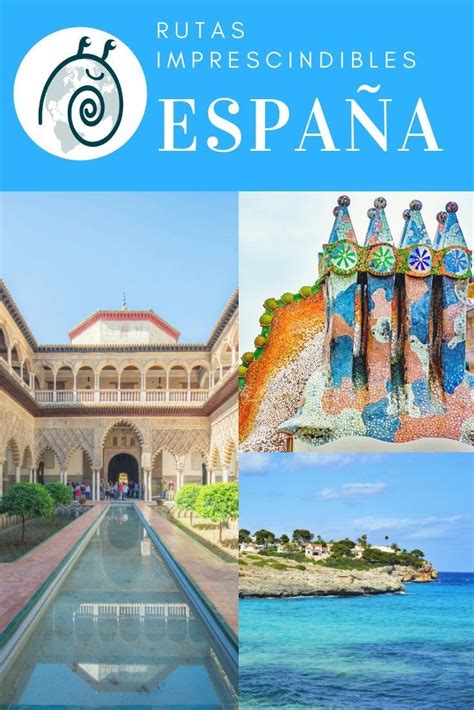 Viajar A España Caracol Viajero Viajar Por España España Lugares