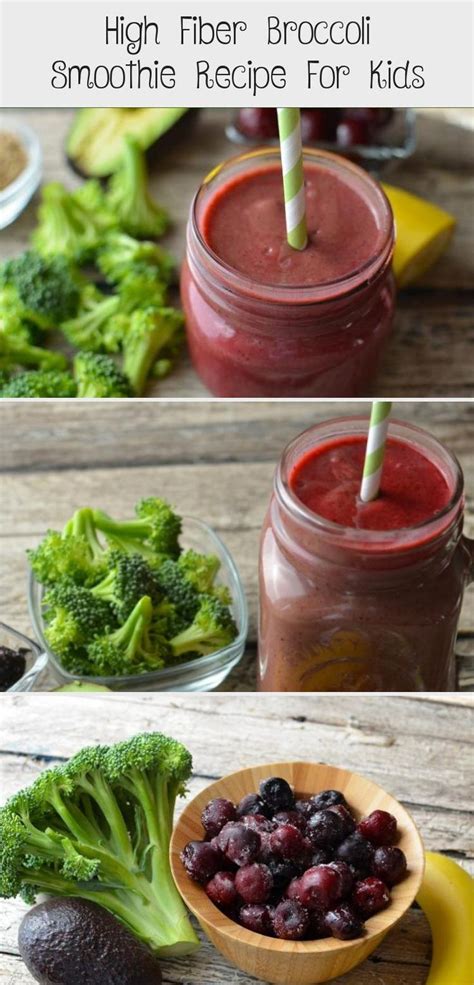 Diets high in dietary fiber promote healthy, regular bowel function. High Fiber Broccoli Smoothie Recipe For Kids | Smoothie ...