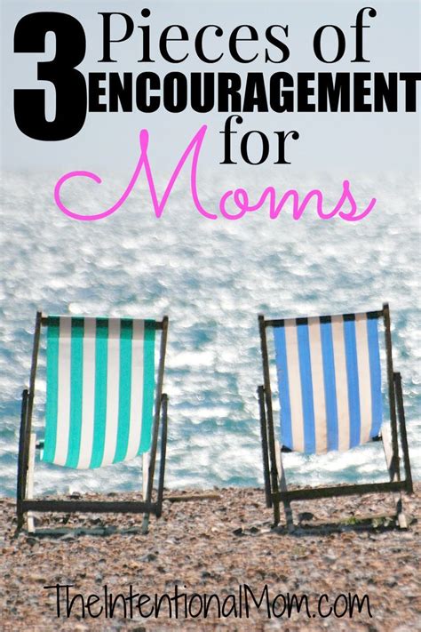 3 Pieces Of Encouragement For Moms Mom Encouragement Mommy