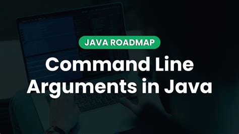 Command Line Arguments In Java Java Roadmap
