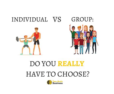 Group Or Individual Training Do You Really Have To Choose Two Brain