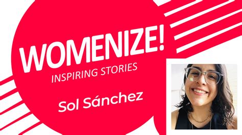 Sol Sanchez Womenize Inspiring Stories Womenize Action Program