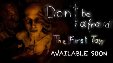 Don T Be Afraid The First Toy Official Trailer Available Soon Youtube