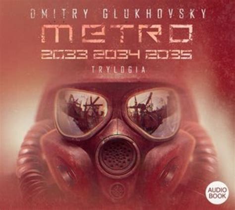 Metro 2033 2034 2035 Audiobook Cd Audio Trylogia Dmitry Glukhovsky
